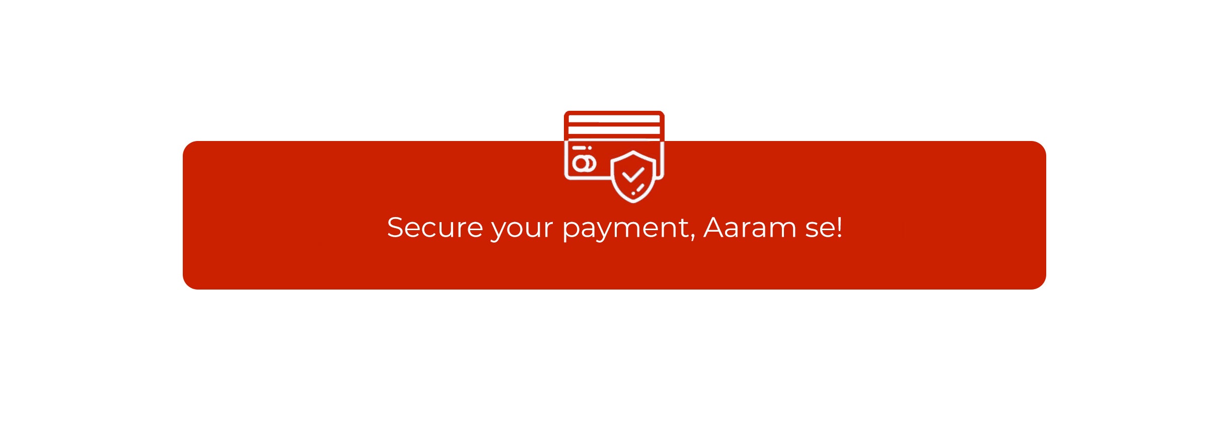 Secure your payment aaram se!